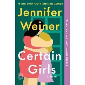 Certain Girls -- Jennifer Weiner